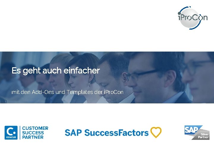 Es geht auch einfacher mit den Add-Ons und Templates der i. Pro. Con 1