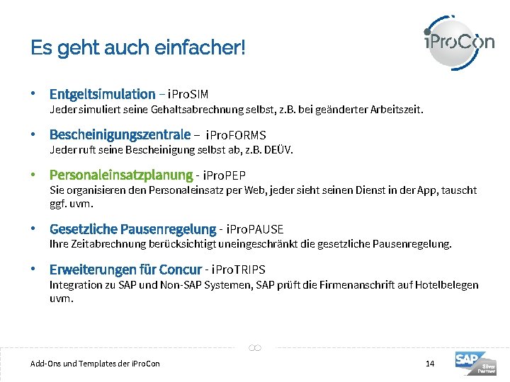Es geht auch einfacher! • Entgeltsimulation – i. Pro. SIM Jeder simuliert seine Gehaltsabrechnung