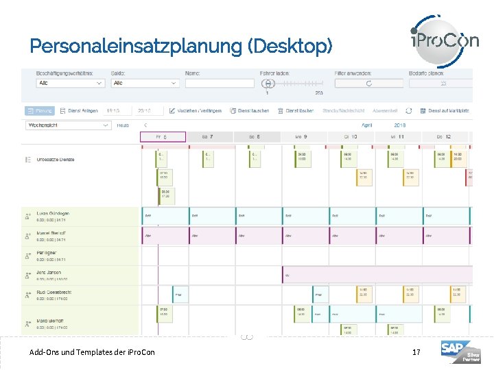 Personaleinsatzplanung (Desktop) 17 Add-Ons und Templates der i. Pro. Con 17 