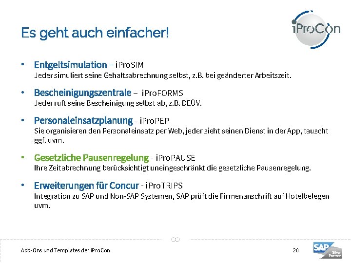 Es geht auch einfacher! • Entgeltsimulation – i. Pro. SIM Jeder simuliert seine Gehaltsabrechnung