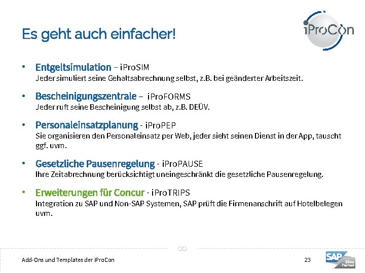 Es geht auch einfacher! • Entgeltsimulation – i. Pro. SIM Jeder simuliert seine Gehaltsabrechnung