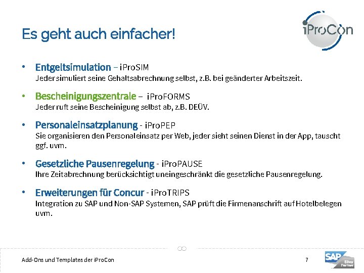 Es geht auch einfacher! • Entgeltsimulation – i. Pro. SIM Jeder simuliert seine Gehaltsabrechnung