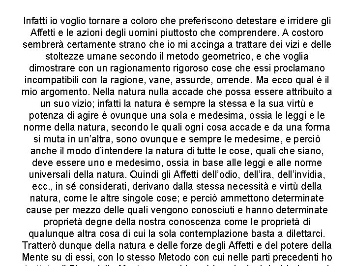 Infatti io voglio tornare a coloro che preferiscono detestare e irridere gli Affetti e Infatti io voglio tornare a coloro che preferiscono detestare e irridere gli Affetti e