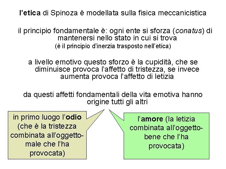 l’etica di Spinoza è modellata sulla fisica meccanicistica il principio fondamentale è: ogni ente l’etica di Spinoza è modellata sulla fisica meccanicistica il principio fondamentale è: ogni ente