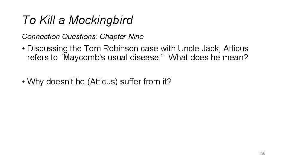 To Kill a Mockingbird Connection Questions: Chapter Nine • Discussing the Tom Robinson case To Kill a Mockingbird Connection Questions: Chapter Nine • Discussing the Tom Robinson case