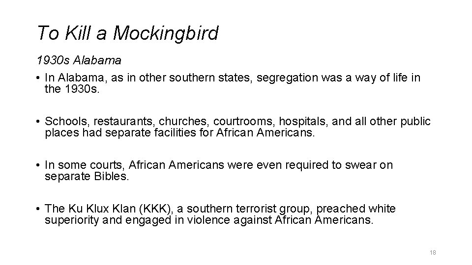 To Kill a Mockingbird 1930 s Alabama • In Alabama, as in other southern