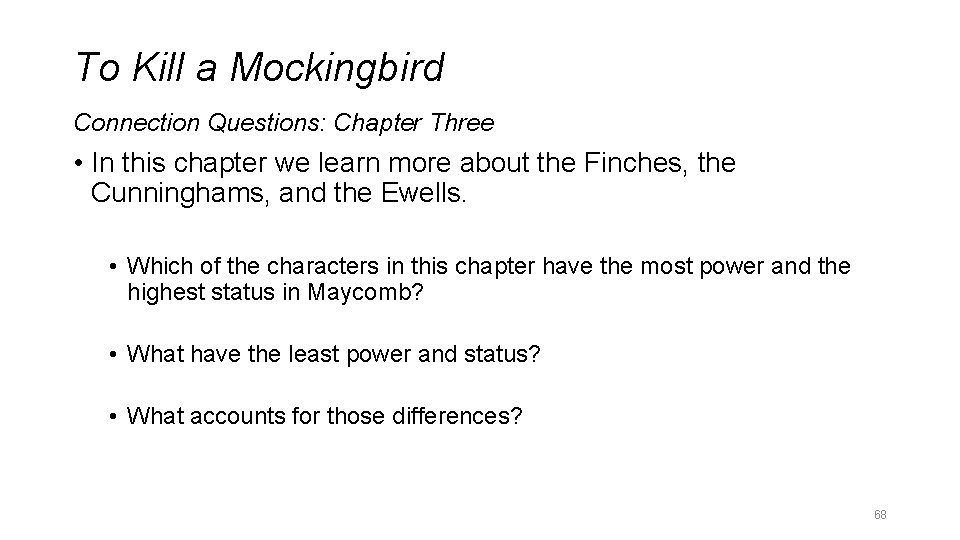 To Kill a Mockingbird Connection Questions: Chapter Three • In this chapter we learn To Kill a Mockingbird Connection Questions: Chapter Three • In this chapter we learn