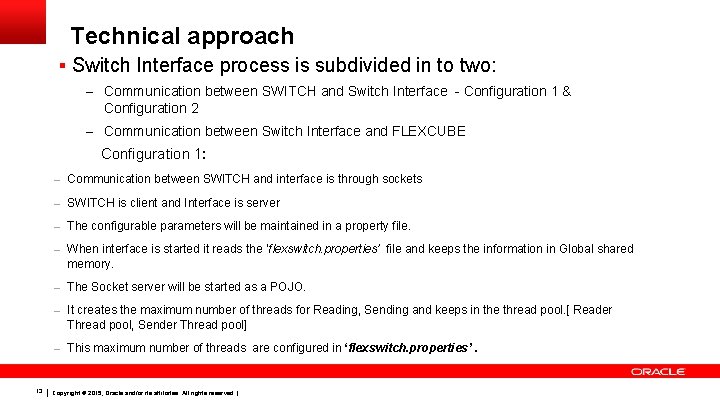 Technical approach § Switch Interface process is subdivided in to two: – Communication between