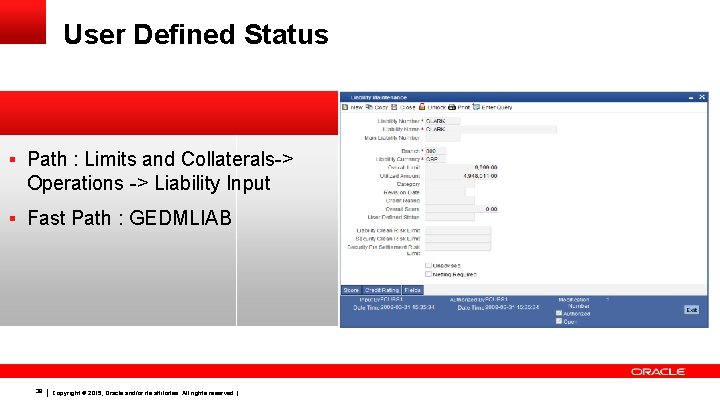 User Defined Status § Path : Limits and Collaterals > Operations > Liability Input