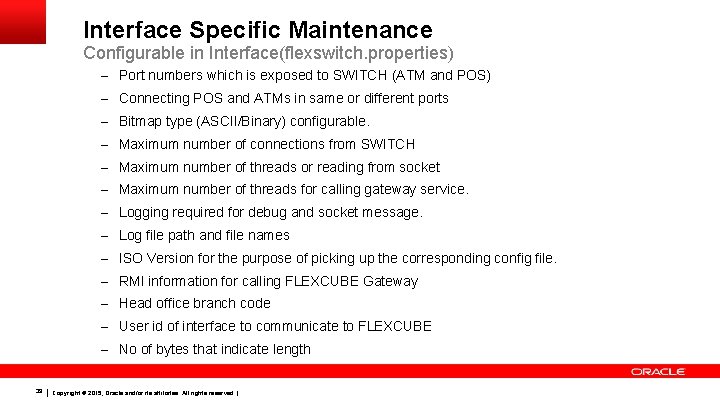Interface Specific Maintenance Configurable in Interface(flexswitch. properties) – Port numbers which is exposed to