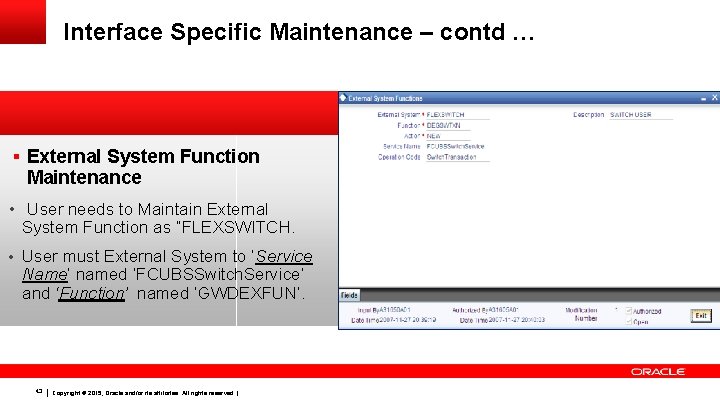 Interface Specific Maintenance – contd … § External System Function Maintenance • User needs