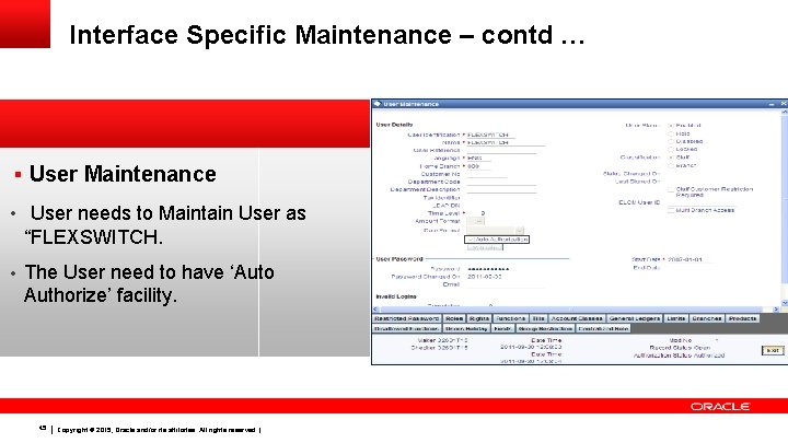 Interface Specific Maintenance – contd … § User Maintenance • User needs to Maintain