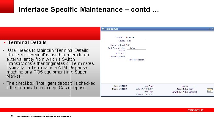 Interface Specific Maintenance – contd … § Terminal Details • User needs to Maintain