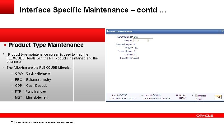 Interface Specific Maintenance – contd … § Product Type Maintenance • Product type maintenance