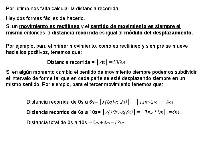 Por último nos falta calcular la distancia recorrida. Hay dos formas fáciles de hacerlo.