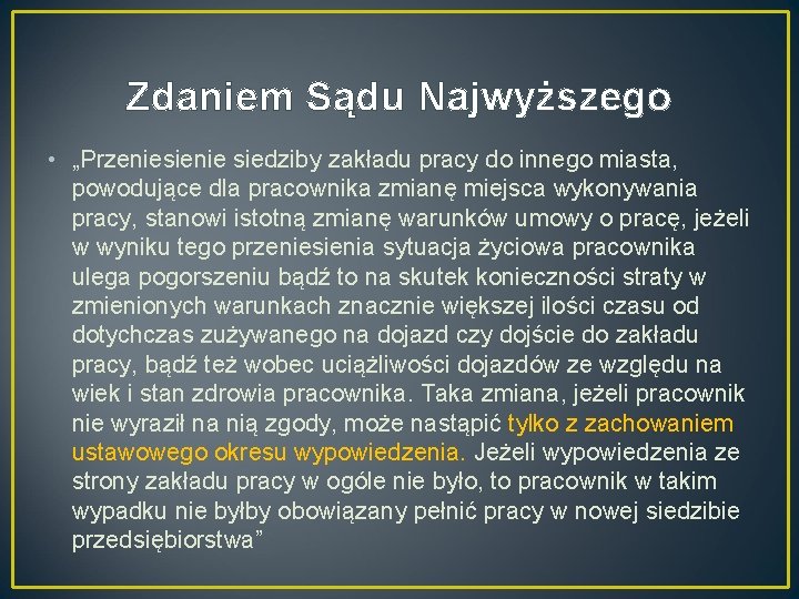 Zdaniem Sądu Najwyższego • „Przeniesienie siedziby zakładu pracy do innego miasta, powodujące dla pracownika