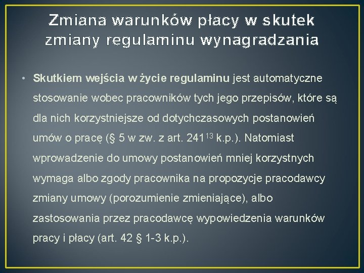 Zmiana warunków płacy w skutek zmiany regulaminu wynagradzania • Skutkiem wejścia w życie regulaminu