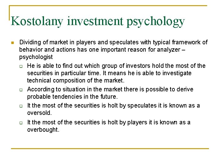 Kostolany investment psychology Dividing of market in players and speculates with typical framework of
