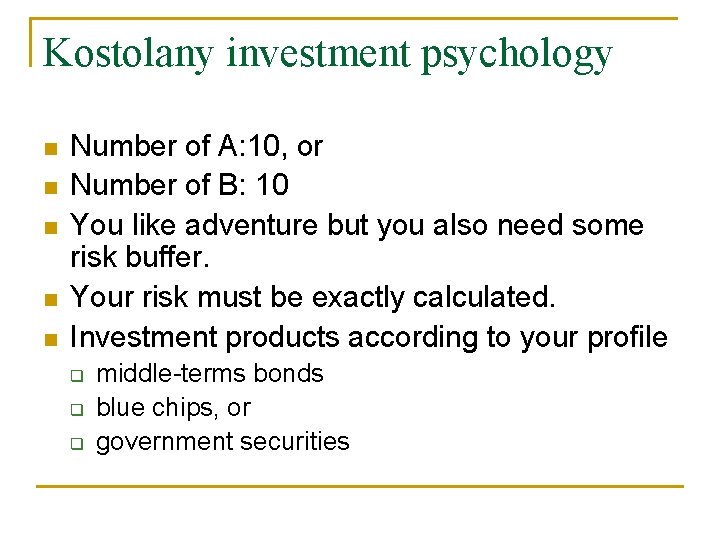 Kostolany investment psychology Number of A: 10, or Number of B: 10 You like