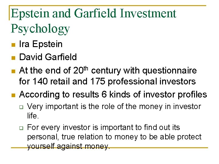 Epstein and Garfield Investment Psychology Ira Epstein David Garfield At the end of 20