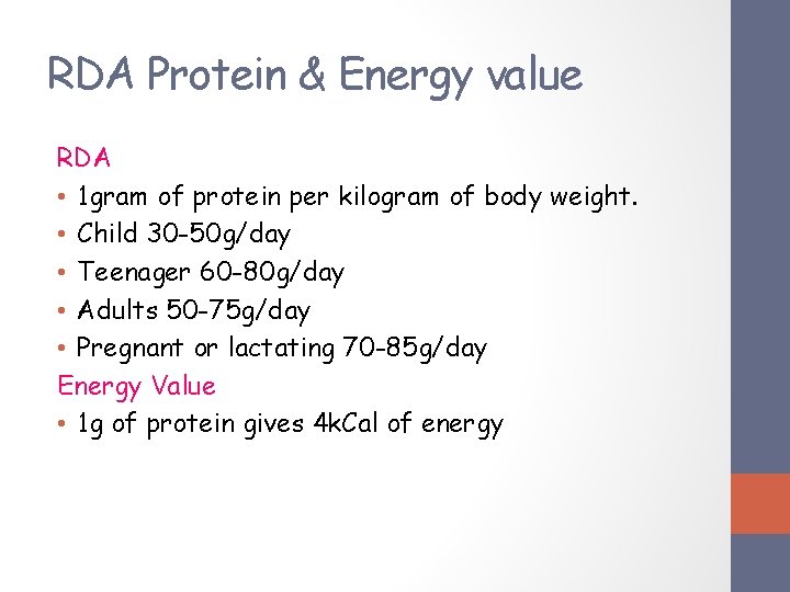 RDA Protein & Energy value RDA • 1 gram of protein per kilogram of RDA Protein & Energy value RDA • 1 gram of protein per kilogram of