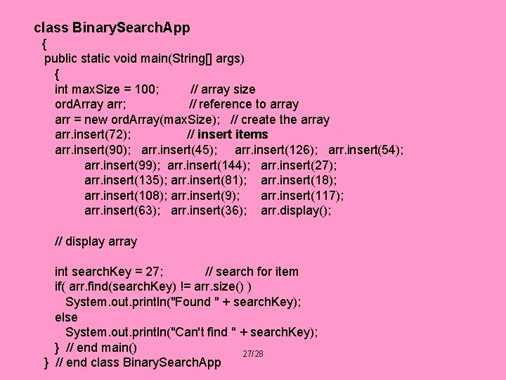 class Binary. Search. App { public static void main(String[] args) { int max. Size