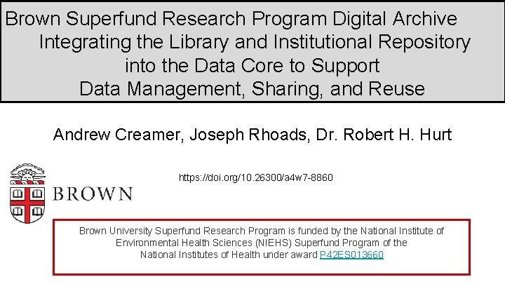 Brown Superfund Research Program Digital Archive Integrating the Library and Institutional Repository into the