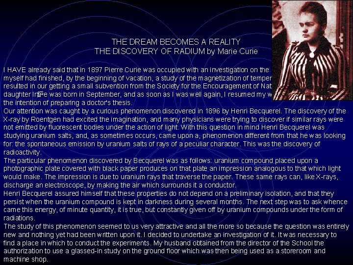 THE DREAM BECOMES A REALITY THE DISCOVERY OF RADIUM by Marie Curie I HAVE