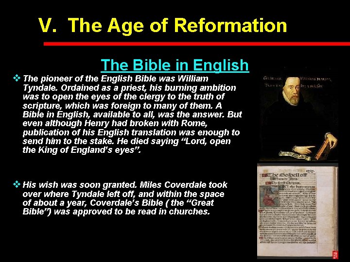 V. The Age of Reformation The Bible in English v The pioneer of the