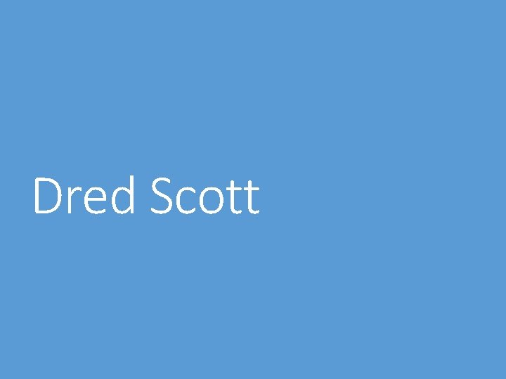 Dred Scott 