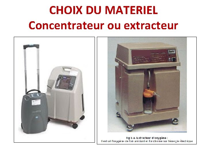 CHOIX DU MATERIEL Concentrateur ou extracteur 