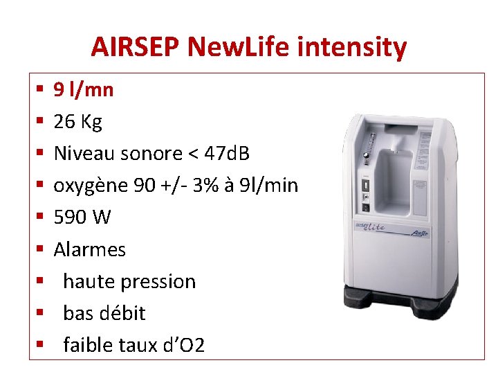 AIRSEP New. Life intensity § § § § § 9 l/mn 26 Kg Niveau AIRSEP New. Life intensity § § § § § 9 l/mn 26 Kg Niveau