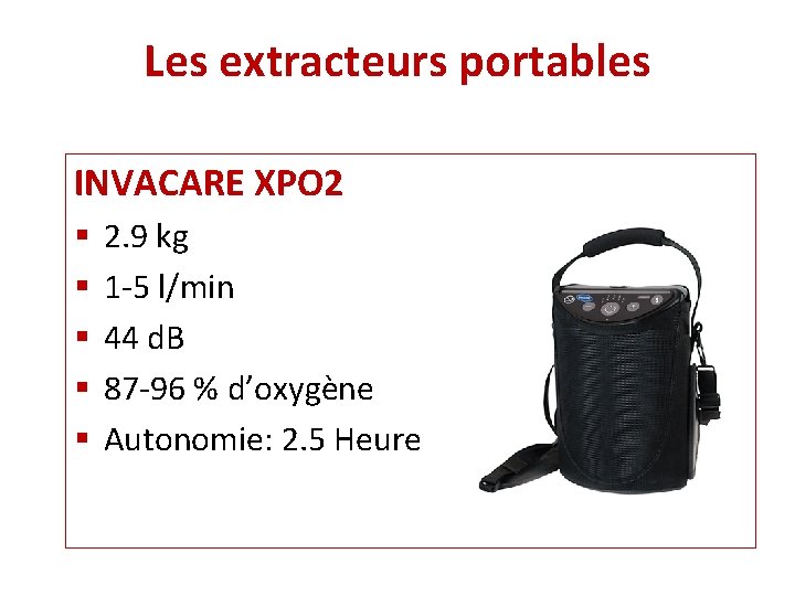 Les extracteurs portables INVACARE XPO 2 § § § 2. 9 kg 1 -5