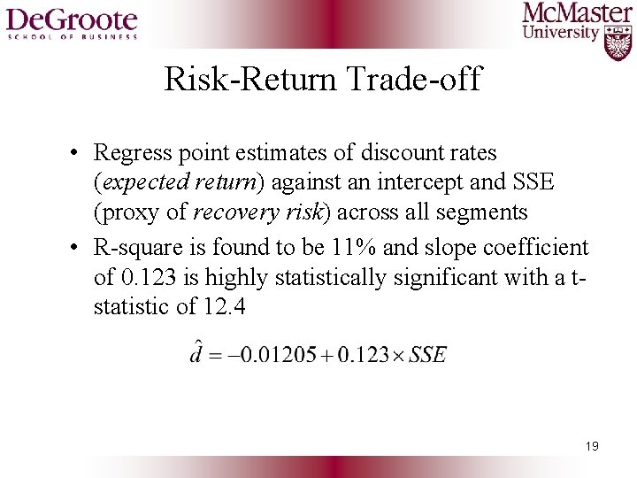 Risk-Return Trade-off • Regress point estimates of discount rates (expected return) against an intercept