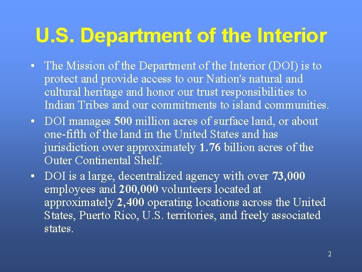 U. S. Department of the Interior • The Mission of the Department of the