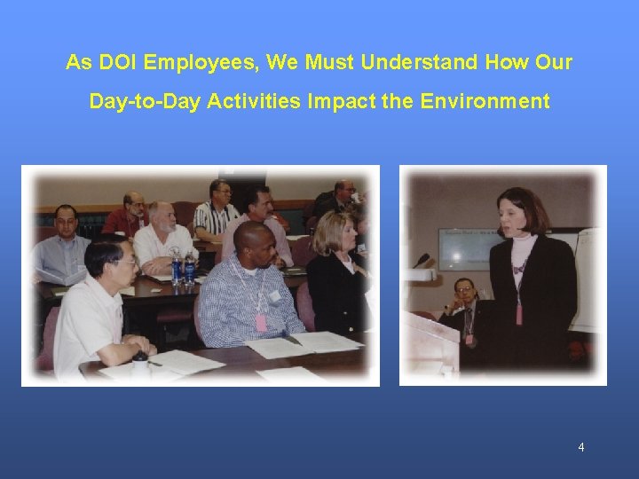 As DOI Employees, We Must Understand How Our Day-to-Day Activities Impact the Environment 4