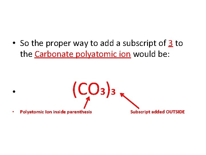 • So the proper way to add a subscript of 3 to the • So the proper way to add a subscript of 3 to the