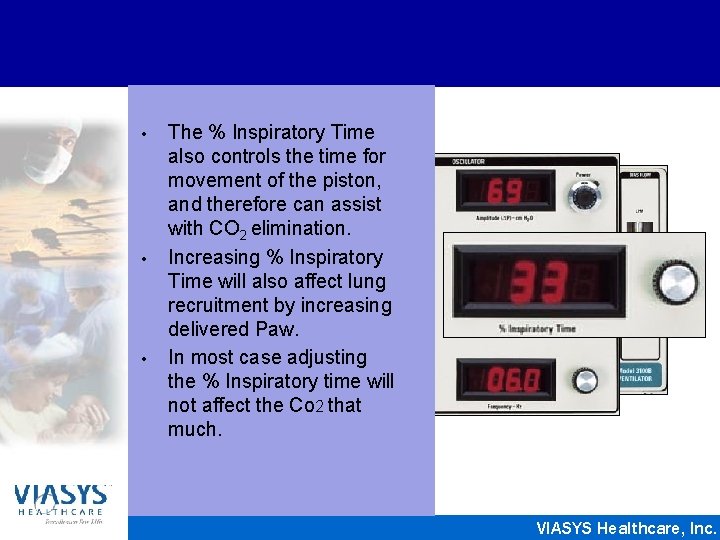  • • • The % Inspiratory Time also controls the time for movement