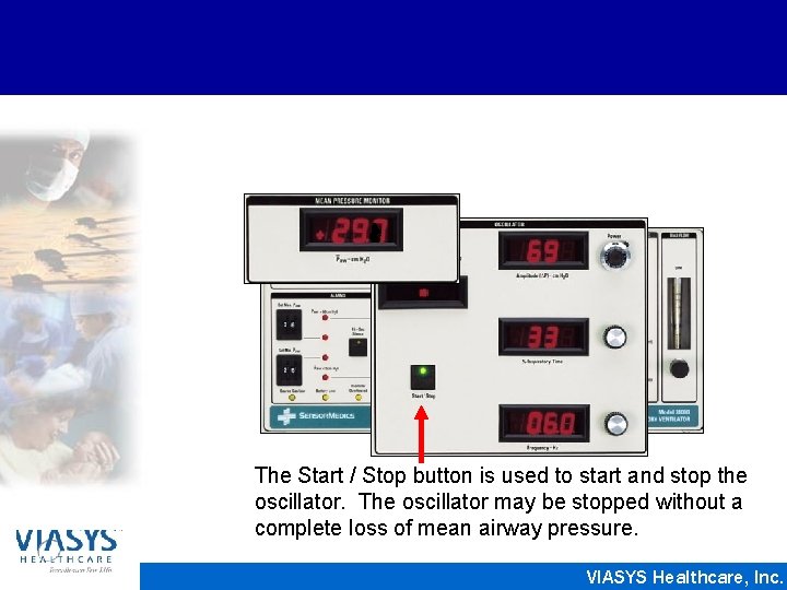 The Start / Stop button is used to start and stop the oscillator. The