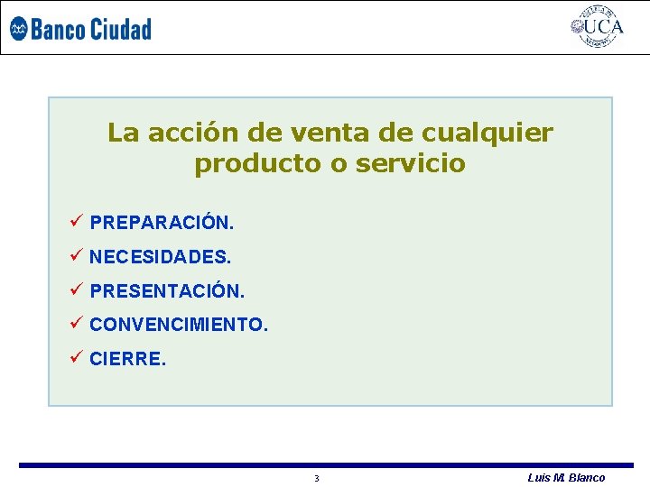 UCA – PDP HERRAMIENTAS COMERCIALES La acción de venta de cualquier producto o servicio