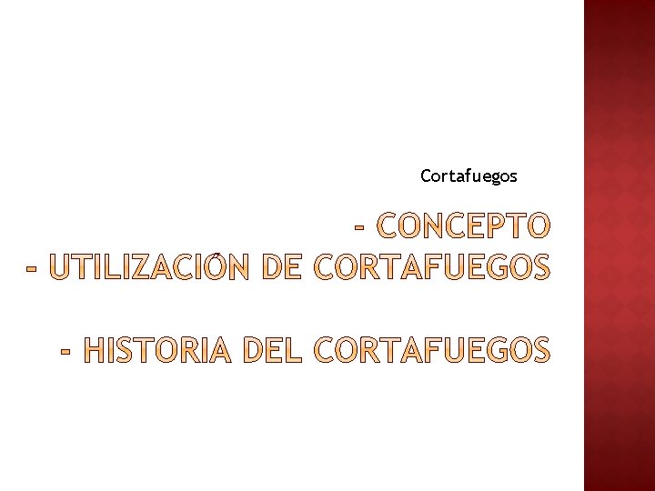 Cortafuegos Cortafuegos