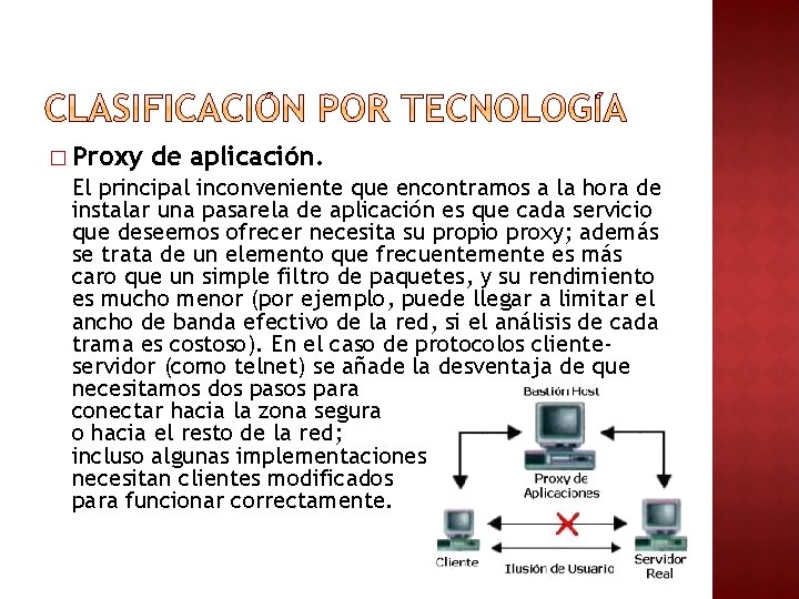 � Proxy de aplicación. El principal inconveniente que encontramos a la hora de instalar � Proxy de aplicación. El principal inconveniente que encontramos a la hora de instalar
