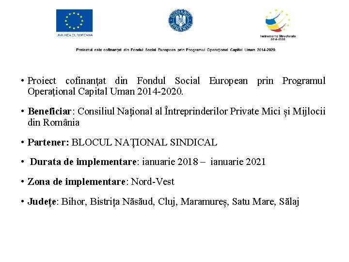  • Proiect cofinanţat din Fondul Social European prin Programul Operaţional Capital Uman 2014