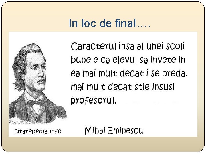 In loc de final…. 