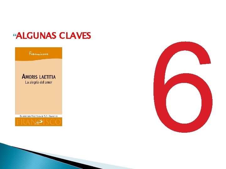 ALGUNAS CLAVES 6 ALGUNAS CLAVES 6