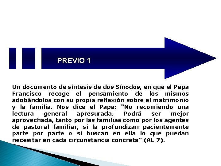 PREVIO 1 Un documento de síntesis de dos Sínodos, en que el Papa Francisco PREVIO 1 Un documento de síntesis de dos Sínodos, en que el Papa Francisco