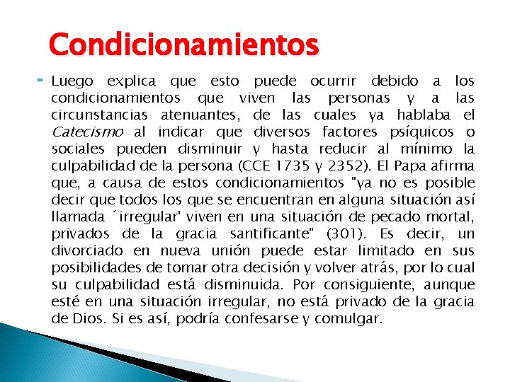 Condicionamientos Luego explica que esto puede ocurrir debido a los condicionamientos que viven las Condicionamientos Luego explica que esto puede ocurrir debido a los condicionamientos que viven las