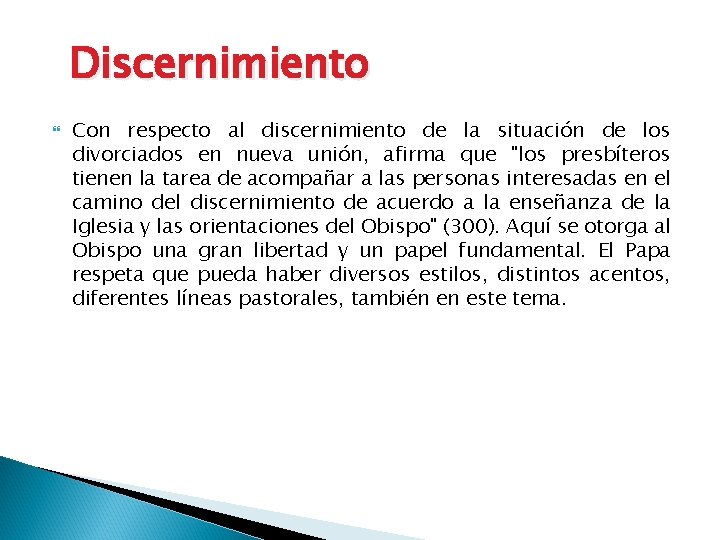 Discernimiento Con respecto al discernimiento de la situación de los divorciados en nueva unión, Discernimiento Con respecto al discernimiento de la situación de los divorciados en nueva unión,