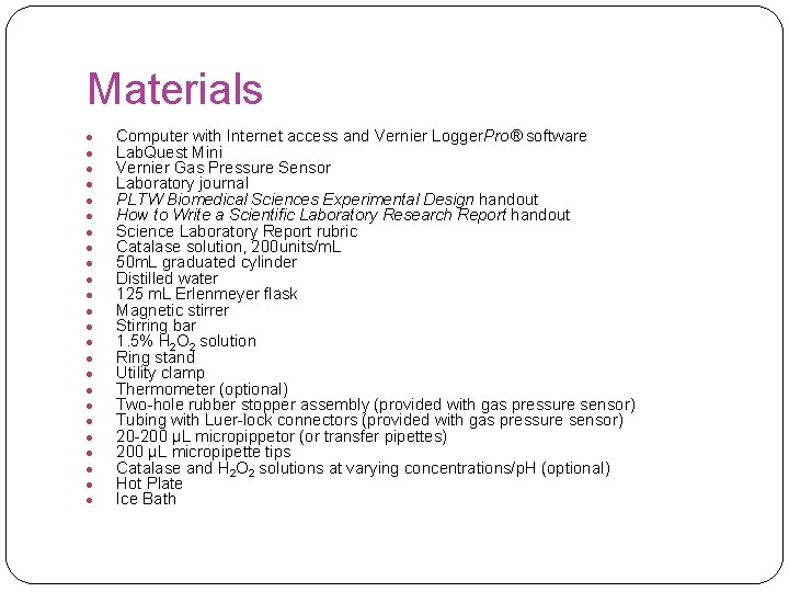 Materials Computer with Internet access and Vernier Logger. Pro® software Lab. Quest Mini Vernier