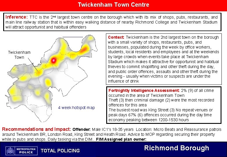 Twickenham Town Centre Inference: TTC is the 2 nd largest town centre on the Twickenham Town Centre Inference: TTC is the 2 nd largest town centre on the
